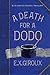A Death for a Dodo: A Thomas Dunne Book