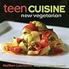 Teen Cuisine: New Vegetarian