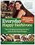 Everyday Happy Herbivore: Over 175 Quick-and-Easy Fat-Free and Low-Fat Vegan Recipes