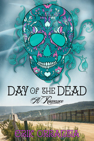 Day of the Dead: A Romance (Kindle Edition)