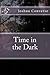 Time in the Dark