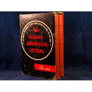 The Adams-Jefferson Letters (Vol. II): The Complete Correspondence Between Thomas Jefferson and Abigail and John Adams