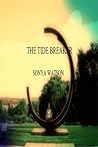 The Tide Breaker by Sonya Watson The Tide Breaker by Sonya Watson