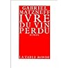 Ivre du vin perdu by Gabriel Matzneff