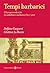 Tempi barbarici. L'Europa occidentale tra antichità e medioevo (300-900)