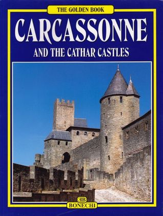 Golden Book of Carcassonne and the Cathar Castles (The Golden Book Series)