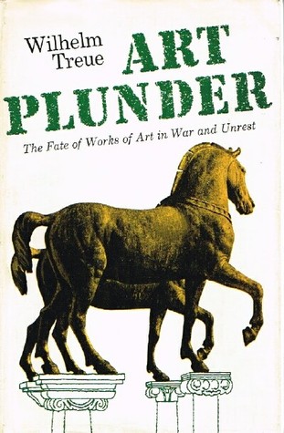 Art Plunder: The Fate of Works of Art in War and Unrest (Hardcover)