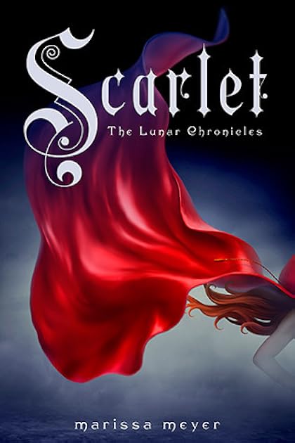 Scarlet (The Lunar Chronicles, #2)