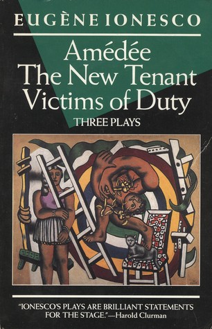 Three Plays: Amédée / The New Tenant / Victims of Duty (Paperback)