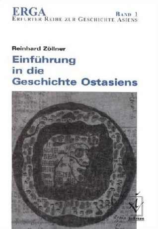 Einführung in die Geschichte Ostasiens (Erfurter Reihe zur Geschichte Asiens, #1)