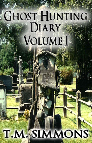 Ghost Hunting Diary Volume 1 (Kindle Edition)