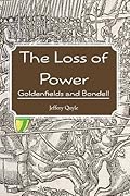 The Loss of Power: Goldenfields and Bondell