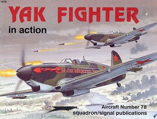 Yak Fighter In Action (Aircraft Number 78)