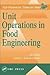 Unit Operations in Food Engineering by Albert Ibarz