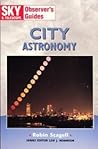 City Astronomy (Sky & Telescope Observer's Guides)