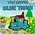 The Little Blue Train (Little Train Squeaker Books)
