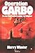 Operation Garbo : en thrill...
