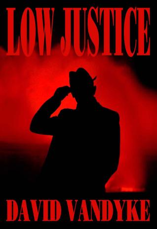 Low Justice (Kindle Edition)