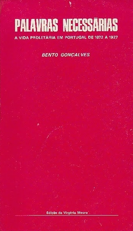 Palavras Necessárias: a vida proletária em Portugal de 1872 a 1927 (Unknown Binding)