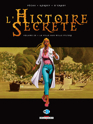 L' Histoire secrète 28. La Ville aux mille piliers
