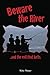 Beware the River (Middle School Haunts, #1)