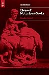 Lives of Notorious Cooks