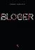 Bloger - poradnik dla blogerów by Tomek Tomczyk