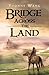 Bridge Across the Land