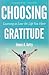 Choosing Gratitude: Learnin...