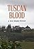 Tuscan Blood by Dick Rosano