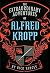 The Extraordinary Adventures of Alfred Kropp by Rick Yancey The Extraordinary Adventures of Alfred Kropp by Rick Yancey