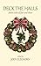 Deck the Halls by Jodi Cleghorn