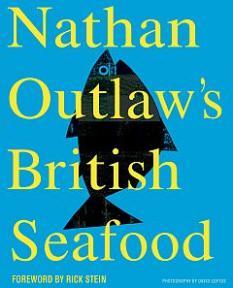 Nathan Outlaw's British Seafood (Hardcover)