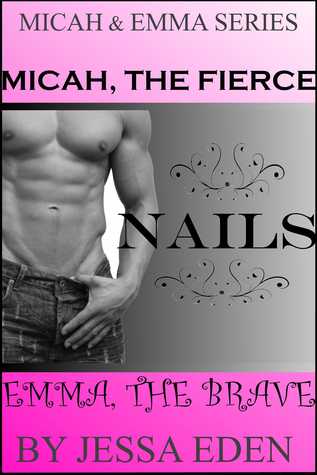 Micah, The Fierce Nails Emma The Brave (Micah & Emma, #2)