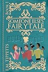 Someone Else's Fairytale by E.M. Tippetts