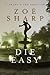Die Easy (Charlie Fox Thriller #10)