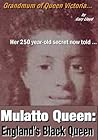 Mulatto Queen: England's Black Queen