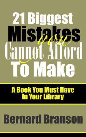 21 Biggest Mistakes You Cannot Afford: A Book You Must Have In Your Library