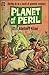 Planet of Peril (Robert Grandon, #1)