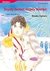 Royally Bedded, Regally Wedded by Masako Ogimaru