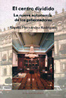 El Centro dividido: La nueva atunomia de los gobernadores