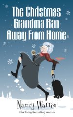 The Christmas Grandma Ran Away from Home (The Grandma, #1)