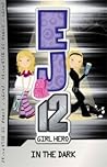 In The Dark (EJ12 Girl Hero, #3)