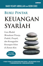 Buku Pintar Keuangan Syariah: Cara Mudah Memahami Prinsip, Praktik, Prospek, dan Keunggulan Keuangan Islam di Zaman Kita