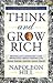 Think and Grow Rich by Napoleon Hill Think and Grow Rich by Napoleon Hill