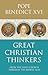 Great Christian Thinkers by Pope Benedict XVI