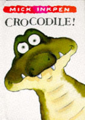 Crocodile! (Hardcover)