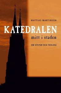 Katedralen mitt i staden - Om ateism och teologi