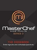 MasterChef Australia Series 3 The Cookbook