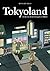 Tokyoland : Les aventures d'un Français au Japon